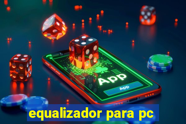 equalizador para pc